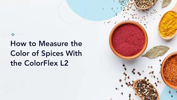 如何使用 ColorFlex L2 测量香料的颜色