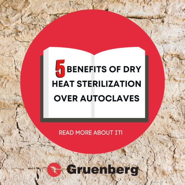 干燥热灭菌对高压灭菌的5个好处